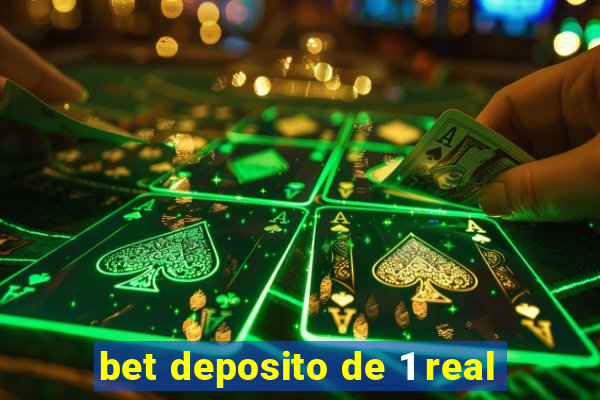 bet deposito de 1 real